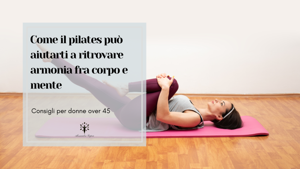 Come il pilates può aiutarti a ritrovare armonia fra corpo e mente